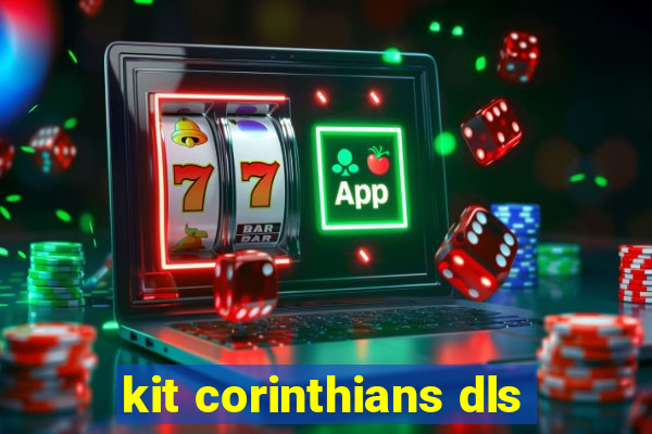 kit corinthians dls